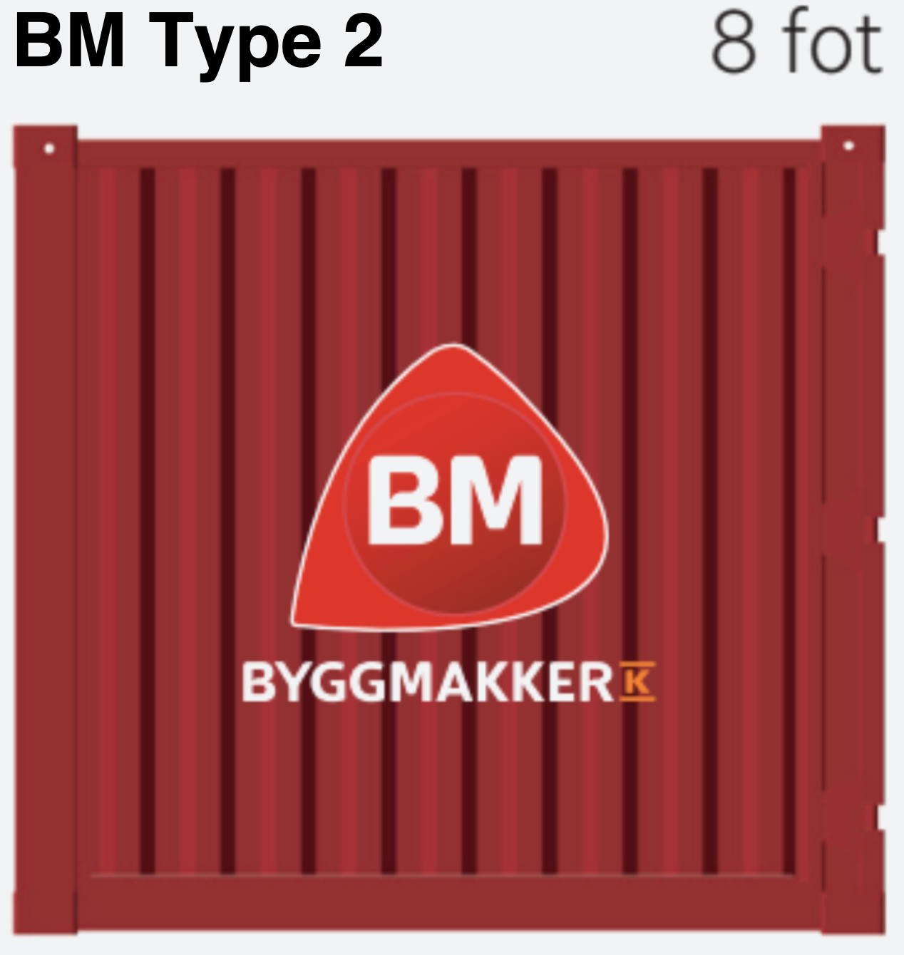 CONTAINER 8 FOT BM type 2 - RAL3020 BM type 2 - Lys + varme UTEN  innredning